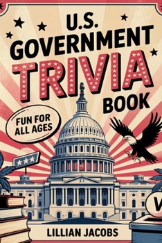 Paperback U.S. Government Trivia Fun Book: For All Ages American Government History Facts Book