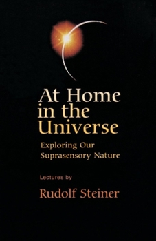 Paperback At Home in the Universe: Exploring Our Suprasensory Nature (Cw 231) Book