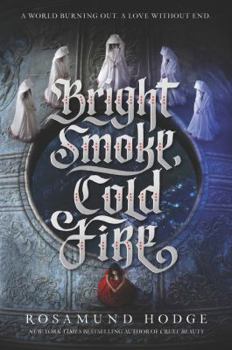 Bright Smoke, Cold Fire - Book #1 of the Bright Smoke, Cold Fire