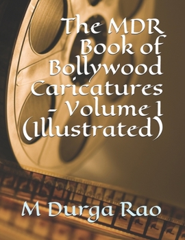 Paperback The MDR Book of Bollywood Caricatures - Volume I (Illustrated) Book