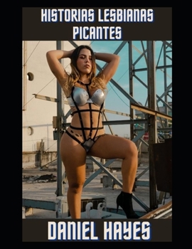 Paperback Historias lesbianas picantes [Spanish] Book