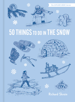 Hardcover 50 Things to Do in the Snow Book