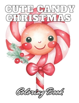 Paperback Cute Candy Christmas Coloring Book: eautiful and High-Quality Design To Relax and Enjoy Book