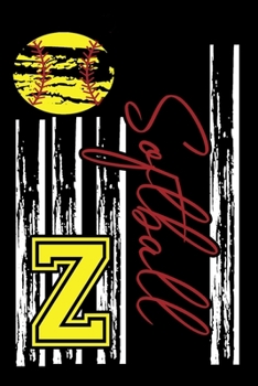 Softball: Journal For Girl Monogram Letter Z Notebook