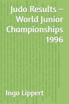 Paperback Judo Results - World Junior Championships 1996 Book