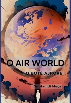 O Air World : O Botë Ajrore