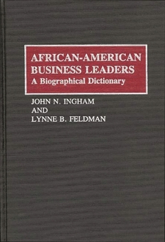 Hardcover African-American Business Leaders: A Biographical Dictionary Book