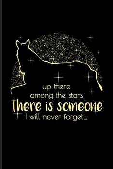 Up There Among The Stars Is Someone I Will Never Forget: Lovely Horse Saying Undated Planner Weekly & Monthly No Year Pocket Calendar Medium 6x9 Softcover For Horseback & Horse Racing Fans