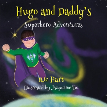 Paperback Hugo And Daddy's Superhero Adventures Book