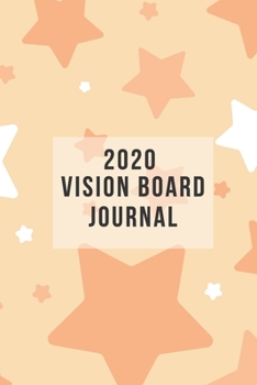 2020 Vision Board Journal: REACH FOR THE STARS with this Law of Attraction Goal Planner - manifest your New Years Resolutions!