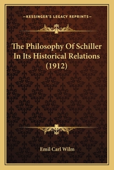 Paperback The Philosophy Of Schiller In Its Historical Relations (1912) Book