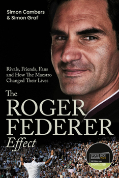 Hardcover The Roger Federer Effect: (Shortlisted for the Sunday Times Sports Book Awards 2023) Book