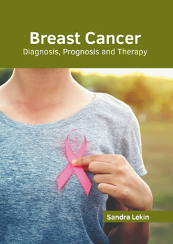 Hardcover Breast Cancer: Diagnosis, Prognosis and Therapy Book