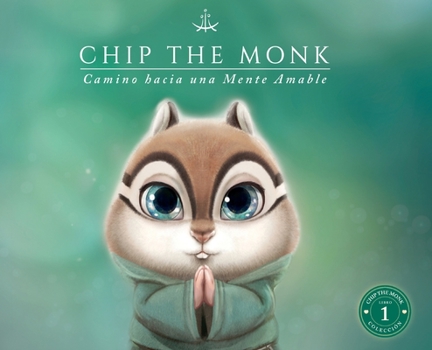 Hardcover Chip the Monk: Camino Hacia una Mente Amable [Spanish] Book