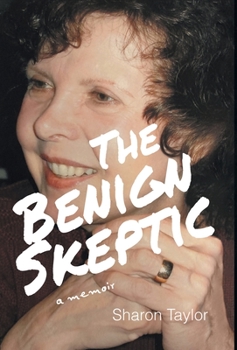 Hardcover The Benign Skeptic: A Memoir Book