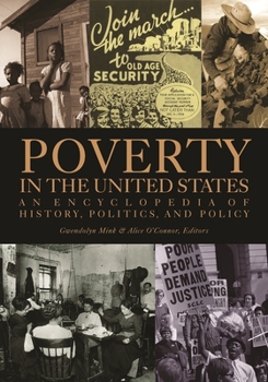 Hardcover Poverty in the United States [2 Volumes]: An Encyclopedia of History, Politics, and Policy Book