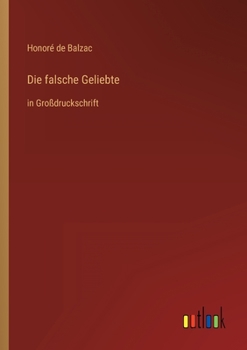 Paperback Die falsche Geliebte: in Großdruckschrift [German] Book