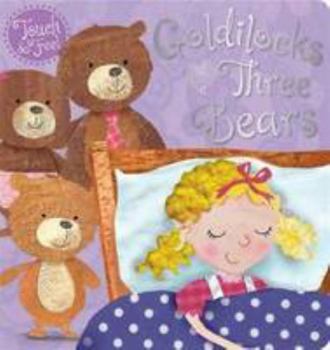 Paperback Goldilocks and the Three Bears Touch and Feel (Touch and Feel Tales) Book