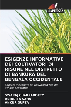 Paperback Esigenze Informative Dei Coltivatori Di Risone Nel Distretto Di Bankura del Bengala Occidentale [Italian] Book