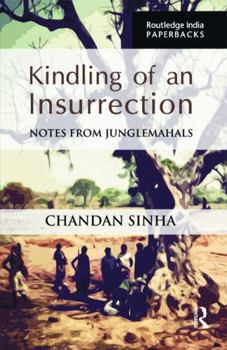 Paperback Kindling of an Insurrection: Notes from Junglemahals Book