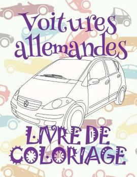 Voitures allemandes Livrede Coloriage: ✎ German Cars ~ Cars Coloring Book Boys ~ Coloring Book 9 Year Old ✎ (Coloring Book Naughty) ... allemandes: Album Coloriage)