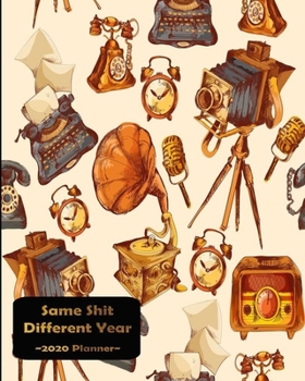 Paperback Same Shit Different Year\Retro Cassette Music Colorful.pdf: Funny Adult Humor Sarcasm 2020 Calendar Day to Day Planner Dated Journal Notebook Diary 8" Book
