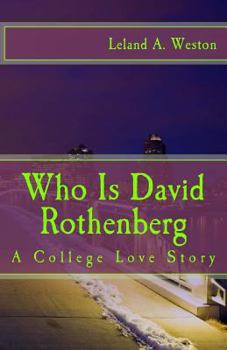 Paperback Who Is David Rothenberg: A College Love Story Book