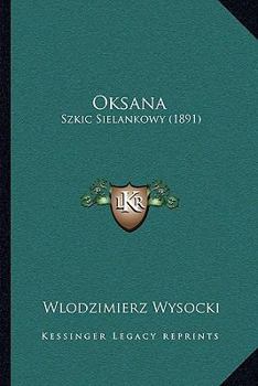 Paperback Oksana: Szkic Sielankowy (1891) [Polish] Book