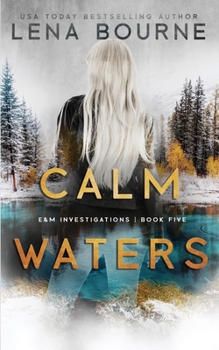 Paperback Calm Waters (E&M Investigations, Book 5) Book