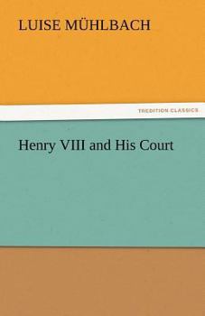Paperback Henry VIII and His Court Book