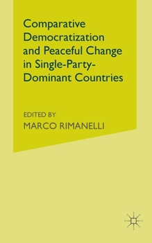 Paperback Comparative Democratization and Peaceful Change in Single-Party-Dominant Countries Book
