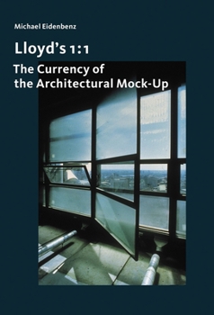 Paperback Lloyd's 1: 1: The Currency of the Architectural Mock-Up Book