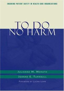 Hardcover To Do No Harm: Ensuring Patient Safety in Health Care Organizations Book