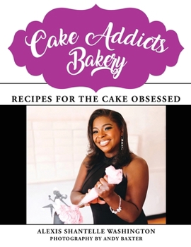 Paperback Cake Addicts Bakery: Recipes for the Cake Obsessed Book