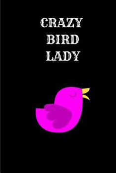 Paperback Crazy Bird Lady: Funny Bird A5 Notebook to Write in Book