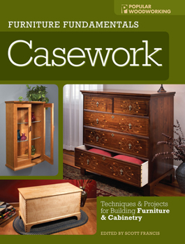 Paperback Furniture Fundamentals - Casework: Techniques and Projects for Building Furniture and Cabinetry Book
