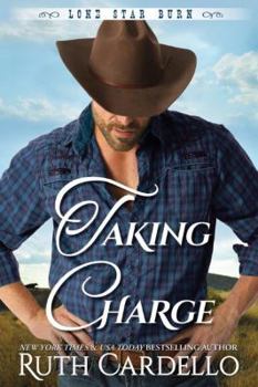 Taking Charge - Book #4 of the Lone Star Burn