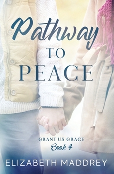 Pathway to Peace - Book #5 of the Grant Us Grace