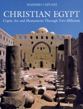 Hardcover Christian Egypt: Coptic Art and Monuments Through Two Millennia Book