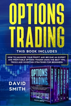 Paperback Options Trading: This Book Includes: How to Maximize Your Profit And Become an Expert and Profitable Options Trader Using the Best Tips Book