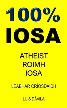 Paperback 100% Iosa: Atheist Roimh Iosa [Gaelic] Book