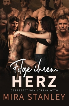Paperback Folge ihrem Herz: Eine postapokalyptische Liebesgeschichte im Reverse Harem [German] Book