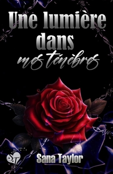 Une lumière dans mes ténèbres (French Edition)