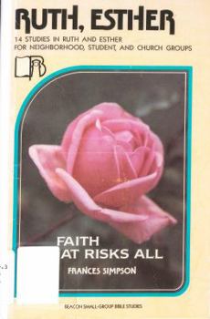 Unknown Binding Ruth, Esther: Faith that risks all (Beacon small-group Bible studies) Book