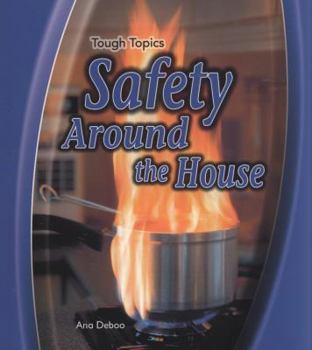 Paperback Safety Around the House. Ana Deboo Book