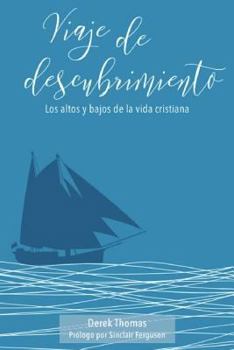 Paperback Viaje de Descubrimiento: Los Altos y Bajos de Le Vida Cristiana [Spanish] Book