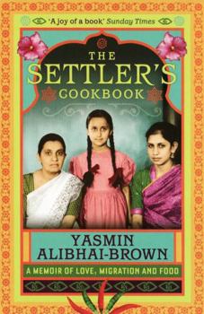 Paperback The Settler's Cookbook: Tales of Love, Migration and Food Book