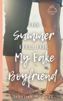 The Summer I Fell for My Fake Boyfriend - Book #2 of the Legacy Inn