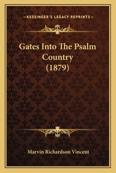 Paperback Gates Into The Psalm Country (1879) Book