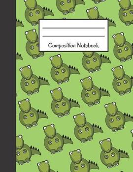 Paperback Composition Notebook: Wide Ruled Student School 120 Pages Notebook - Cute Green Dinosaur Design (School Composition Notebooks) Book